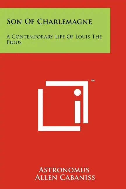 Books by splitShops - Wholesale Book - Adult - Son Of Charlemagne: A Contemporary Life Of Louis The Pious - Paperback0