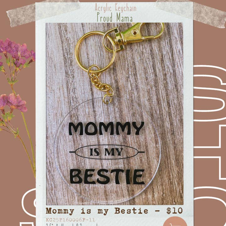 Llavero acrílico Mommy Is My Bestie de 2.5 pulgadas para venta al por mayor de Acrylicool by Annie