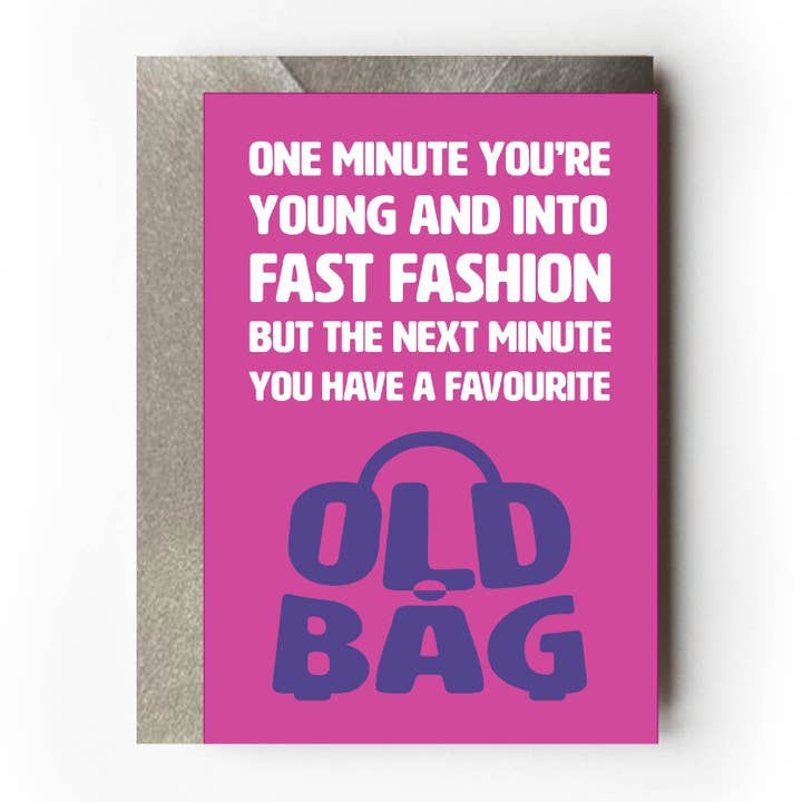 Old bag | Fast fashion | Funny birthday card for her for wholesale by VERSED AID