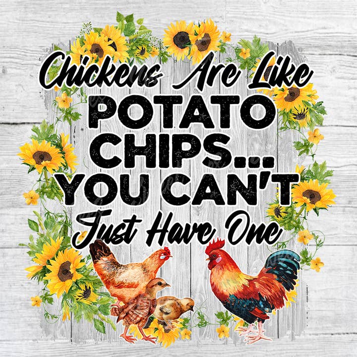 Les poulets sont comme des croustilles par transfert par sublimation pour la vente par Sweet Tees