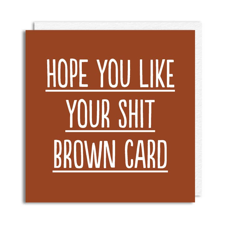 Funny Everyday Card - ‘Shit Brown Card’ for wholesale by The Buddy Fernandez Card Company