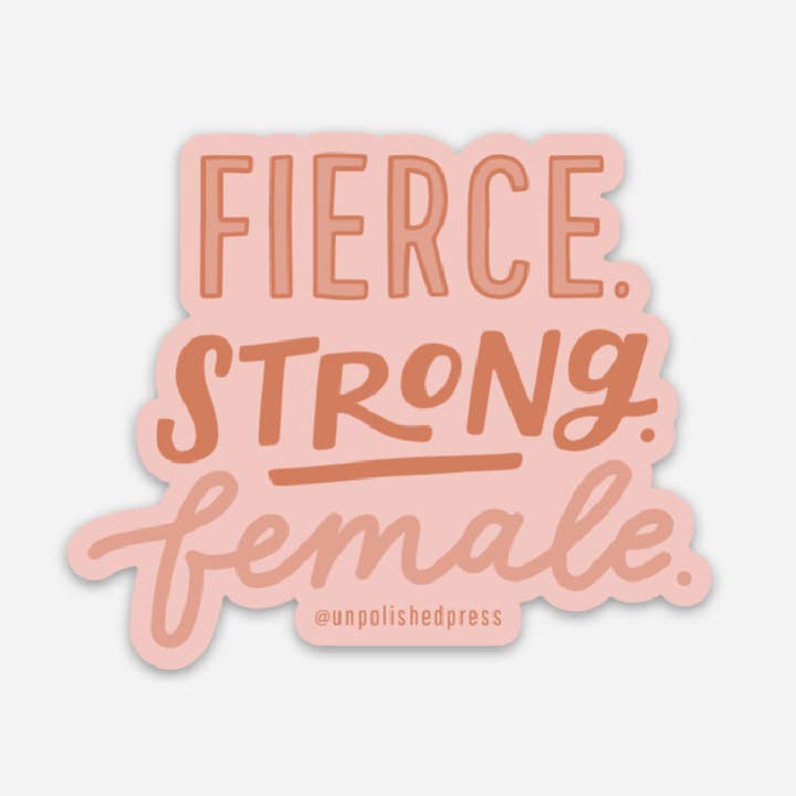 Fierce. Strong. Female. Sticker for wholesale by Lettering Works