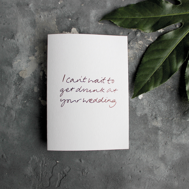 Text From A Friend - Wholesale Wedding Card - I Can't Wait To Get Drunk At Your Wedding - Hand Foiled Card0