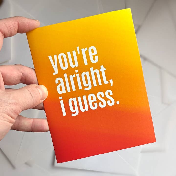 You're Alright Card for wholesale by Fox Tail Design and Printing