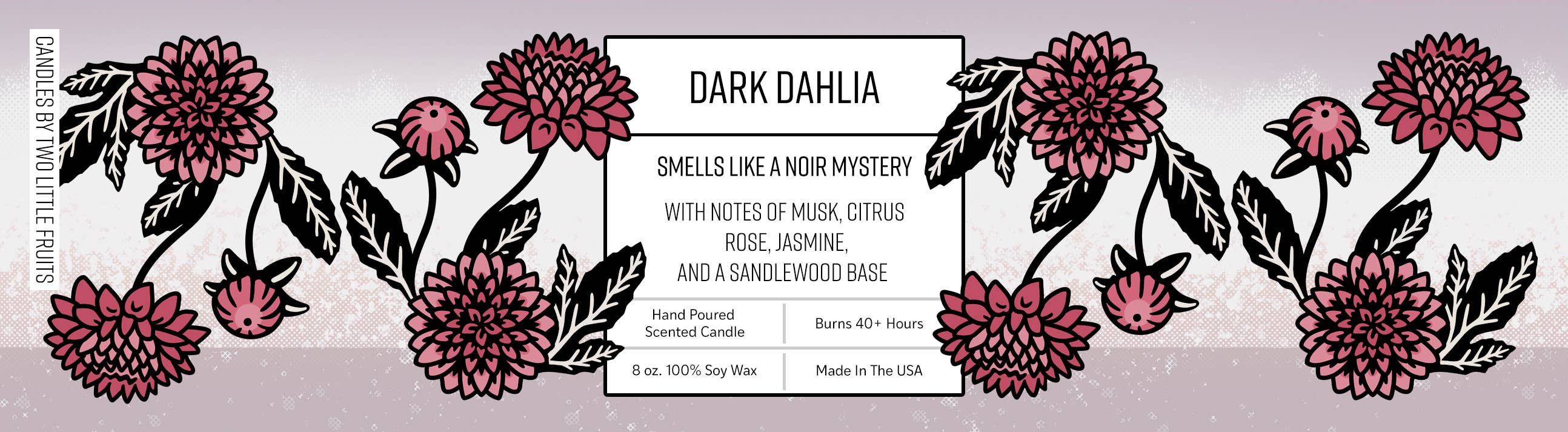 Two Little Fruits - Wholesale Jar/Filled Candle - Dark Dahlia Soy Candle – Musk Citrus Rose 8oz2