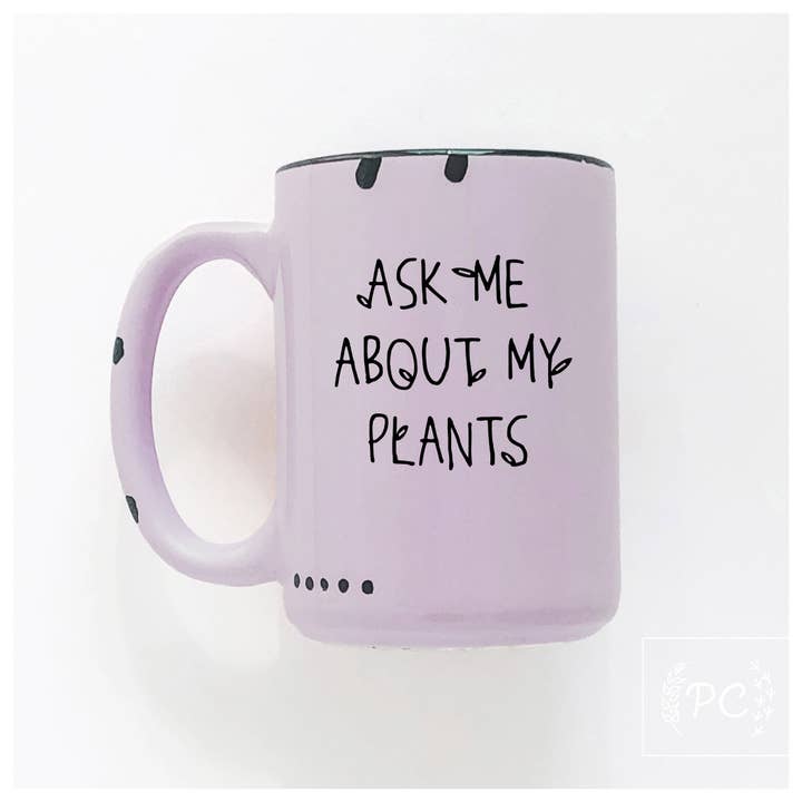 Prairie Chick Prints – wholesale Coffee mug – ask me about my plants | ceramic mug | funny3