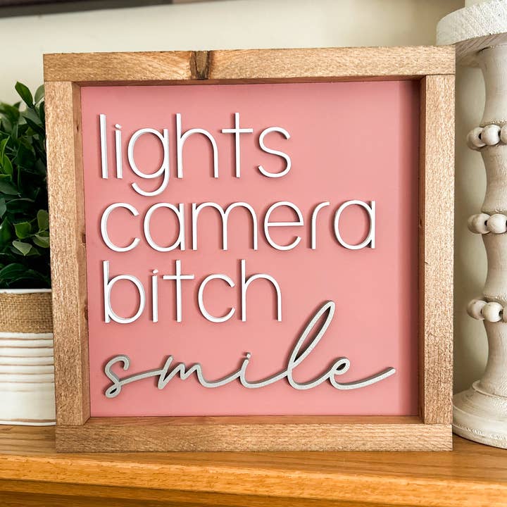 Three Bees Decor - Wholesale Sign - Lights Camera Bitch Smile - TTPD0