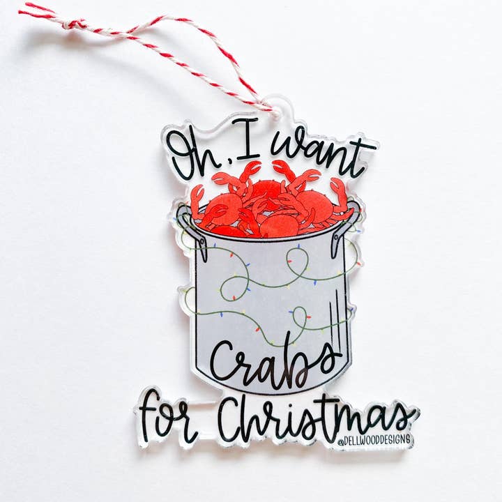 Oh, I want Crabs for Christmas Ornament for wholesale by Dellwood Designs