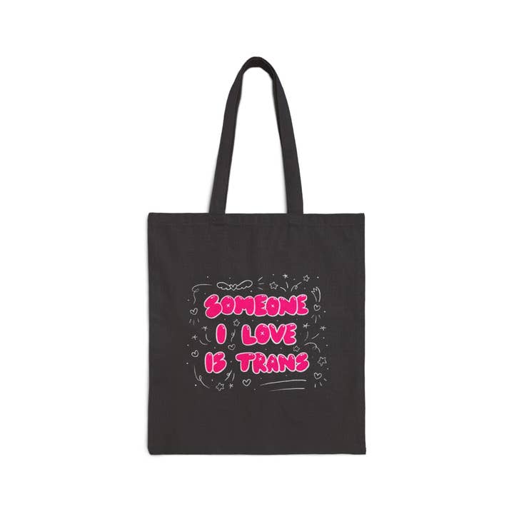 SoftBoysClub - Wholesale Tote Bag - Unisex - “Someone I Love Is Trans” Trans Ally Canvas Tote Bag1