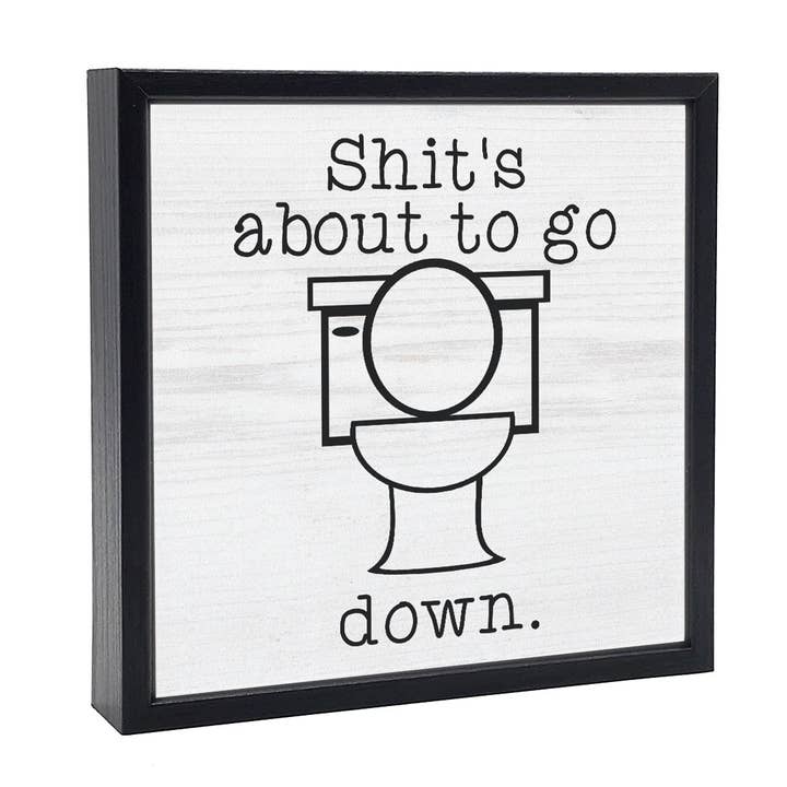 Shit est sur le point d'aller vers le bas | Enseigne Bois pour la vente par Pinetree Innovations