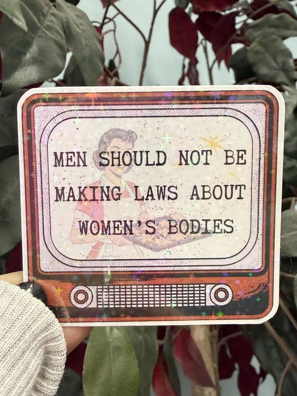 Men Should Not Be Making Laws About Women's Bodies Sticker for wholesale by Ink Witch Studio
