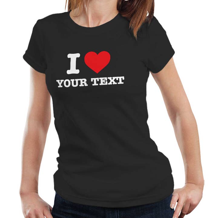 NVC Ecommerce LLC - Wholesale T-Shirt (Graphic) - Women's - I Love Custom Shirt, Personalized I Love Shirt, I Love Shirt