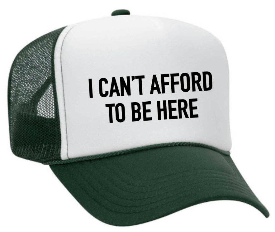 Inappropriate Trucker Hats - Wholesale Trucker Hat - Unisex - I Can’t Afford To Be Here Trucker Hat29