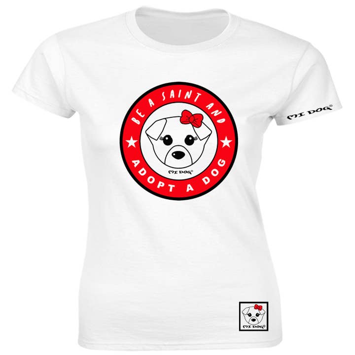 Be A Saint Adopt A Dog Fitted T Shirt for wholesale by MI DOG