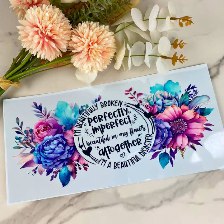 Perfectly Imperfect | 40 oz UV DTF Wrap for wholesale by HKS Custom Designs