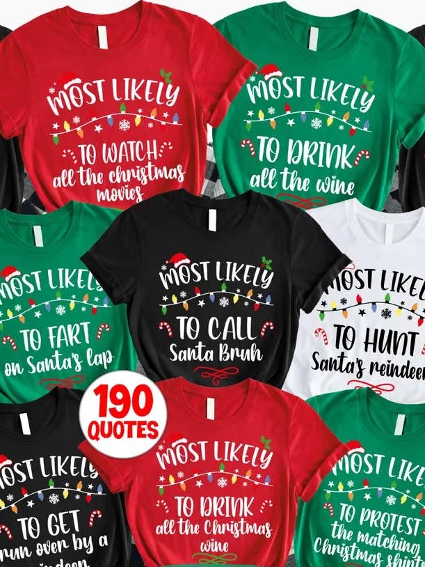 190 Quotes Most Likely to Christmas Shirts Matching Family for wholesale by A Blessed Texas Mess Boutique