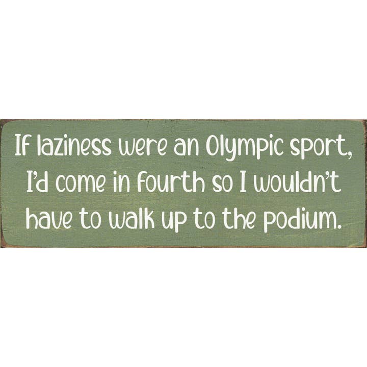 SAWDUST CITY - Vendita all'ingrosso Cartelli - Se la pigrizia fosse uno sport olimpico, arriverei quarto...1