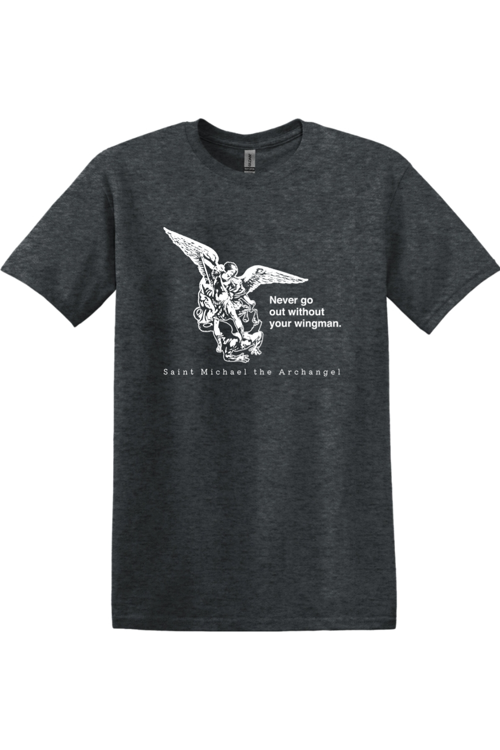 Sock Religious - Wholesale Screen Printed T-Shirt - Unisex - Never Go Without Your Wingman - St. Michael the Archangel Adult T-Shirt1