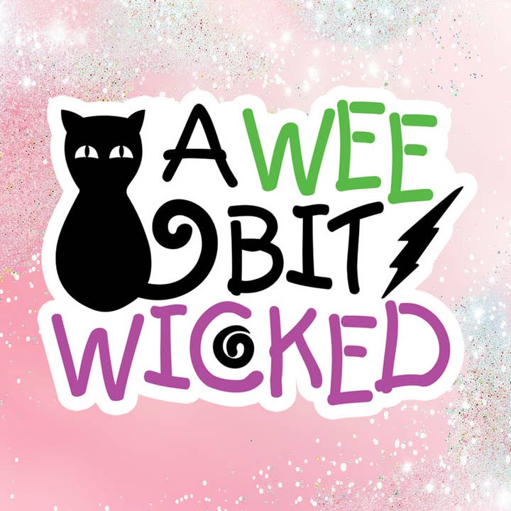 A Wee Bit Wicked Black Cat Vinyl Sticker Halloween for wholesale by Bella Custom Printing