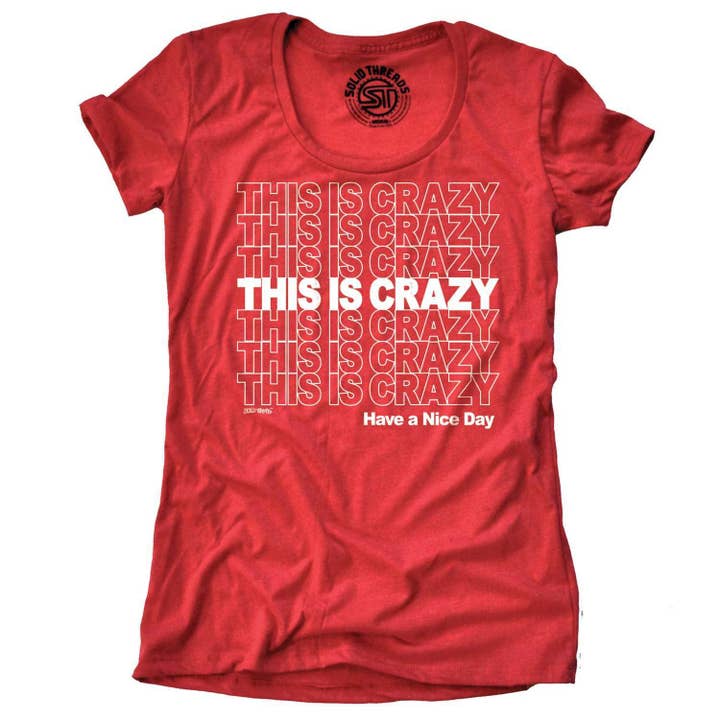 Women's This is Crazy T-shirt for wholesale by Solid Threads