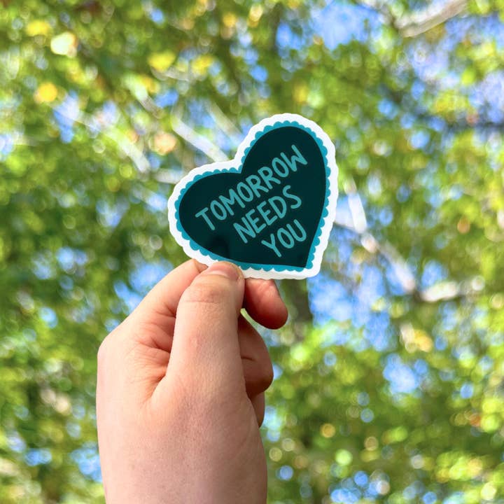 Olive Street Collective - Wholesale Sticker - Tomorrow Needs You Sticker5