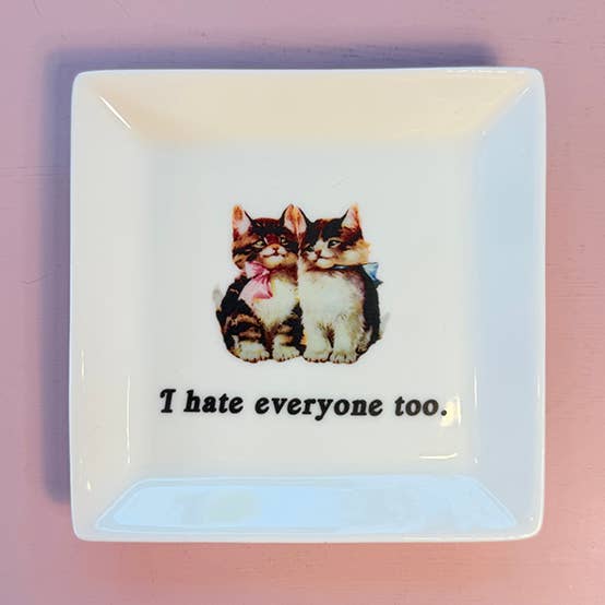 "I HATE EVERYONE TOO." CAT TRINKET TRAY for wholesale by Dirty Lola