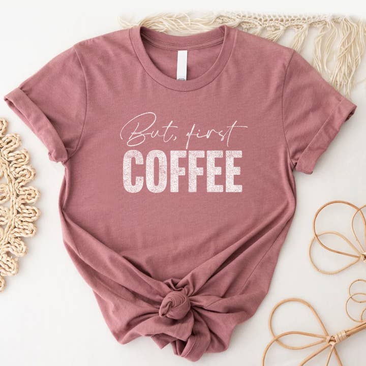 STARCHIS - Wholesale Screen Printed T-Shirt - Women's - But first coffee5