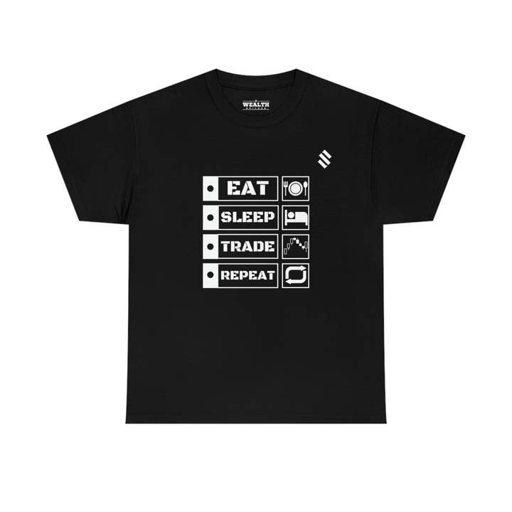 "Eat, Sleep, Trade, Repeat" Unisex T-Shirt for wholesale by The Wealth Builder Brand