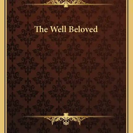 Books by splitShops - Wholesale Classics - The Well Beloved - Hardcover