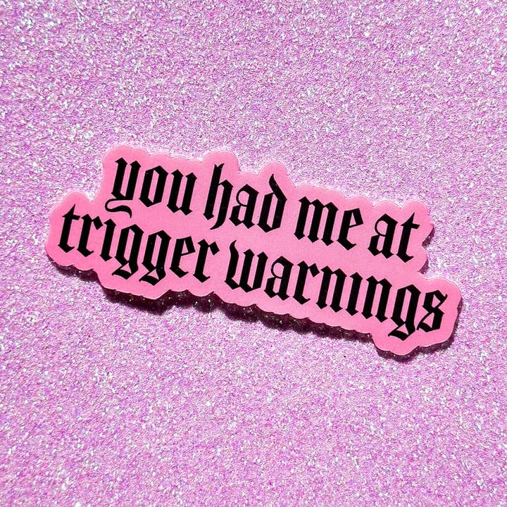you had me at trigger warning kindle book sticker for wholesale by Smut Babe Co.