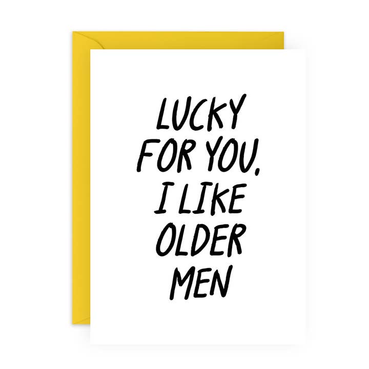 I LIKE OLDER MEN Funny Birthday Card for Him, Her for wholesale by Central 23 Cards