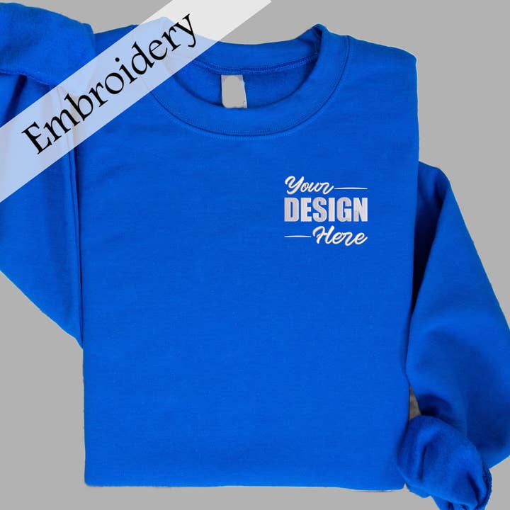 Custom Embroidery Sweatshirt - Your Design for wholesale by Top Crate