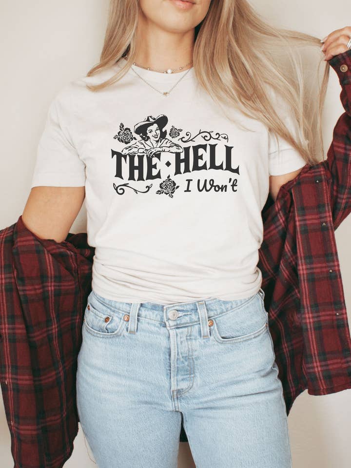 208T2.0 - Wholesale Screen Printed T-Shirt - Women's - The Hell I Won't TShirt 2300