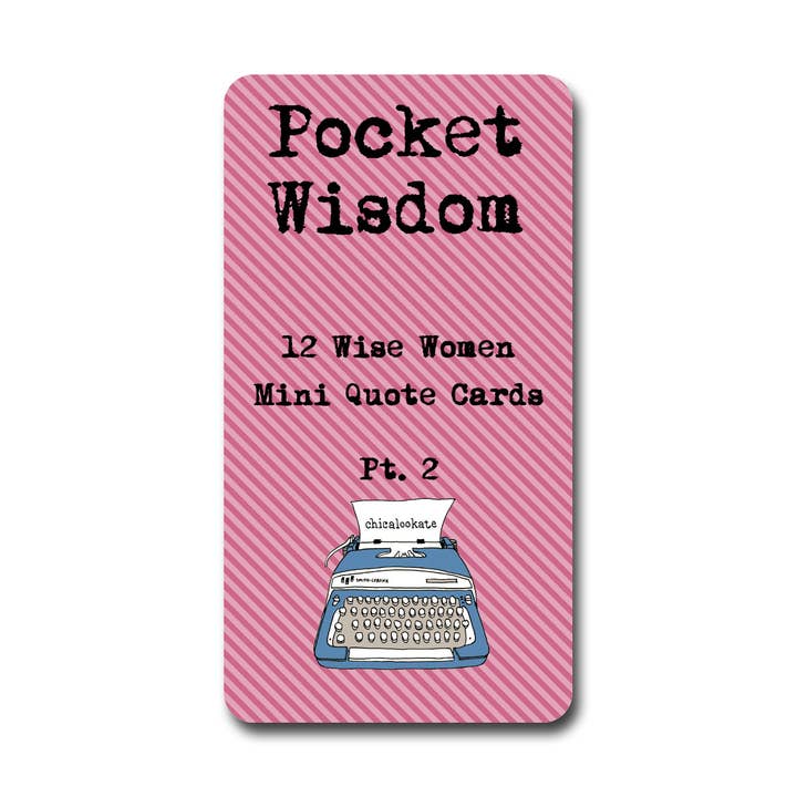 ChicalooKate - Wholesale Stationery/Notecard Set - Wise Women Pt. 2 - Pocket Wisdom Mini Quote Cards