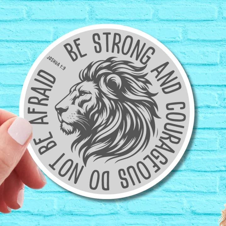 Do Not Be Afraid Be Strong & Courageous Joshua 1:9 Vinyl Sticker | Laptop Sticker | Faith Jesus Sticker | Christian | Bible Study |Water Bottle Sticker for wholesale by That Crafty Agent