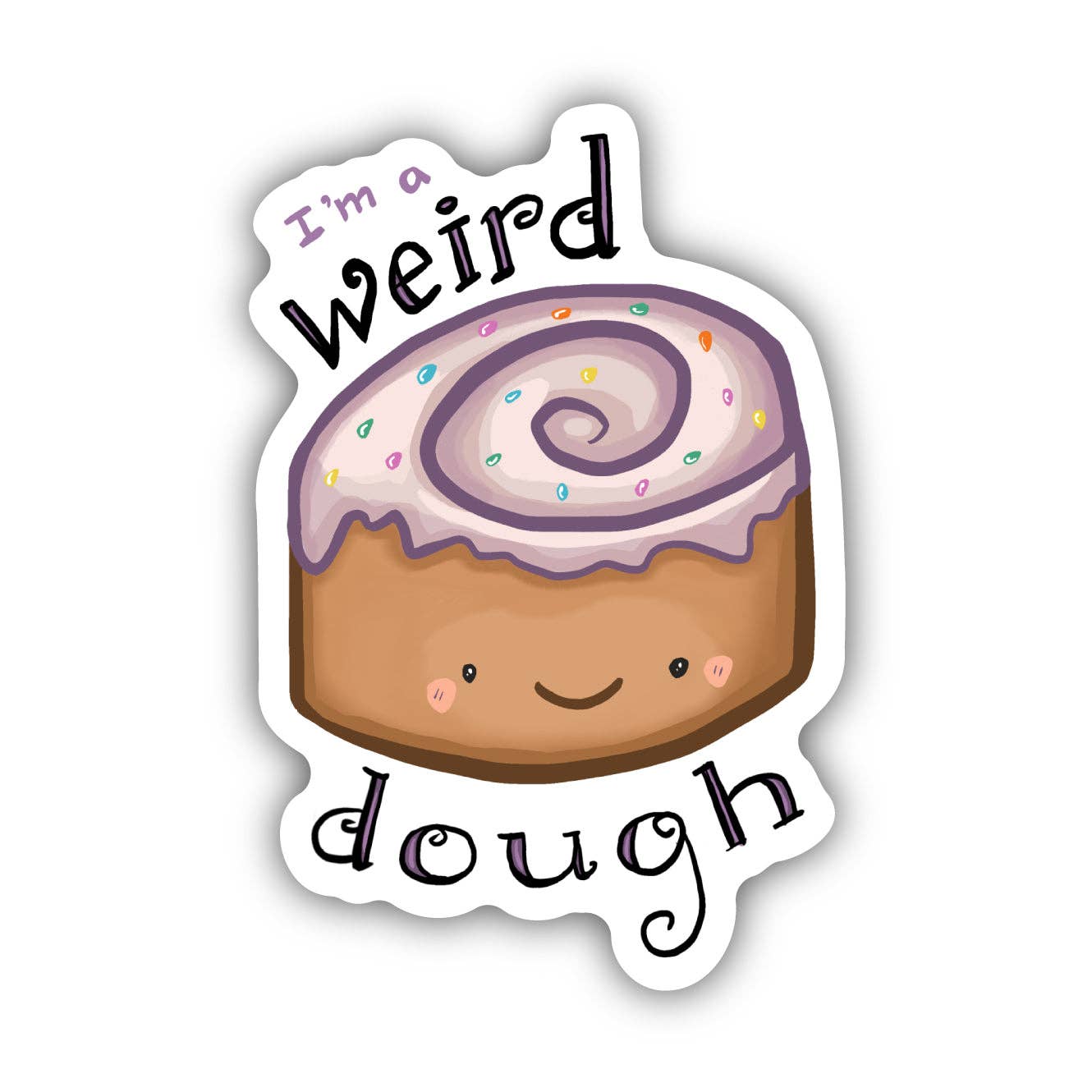 Big Moods - Wholesale Sticker - I'm A Weird Dough Food Pun Sticker