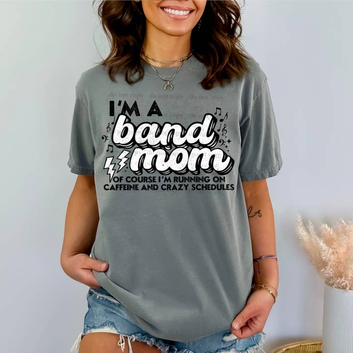 I'm a Band Mom for wholesale by Gabbie Co.