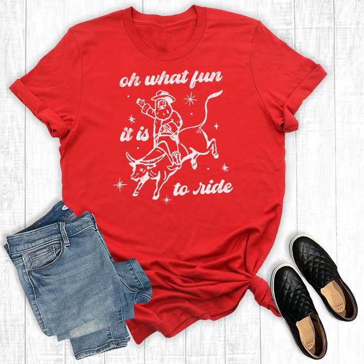 Christmas Western Oh What Fun It Is To Ride Graphic Tee for wholesale by The Way Down South