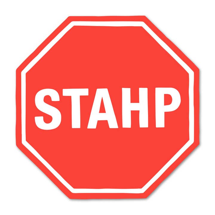 STAHP-skylt Klistermärke för wholesale av Whatever Forever Press