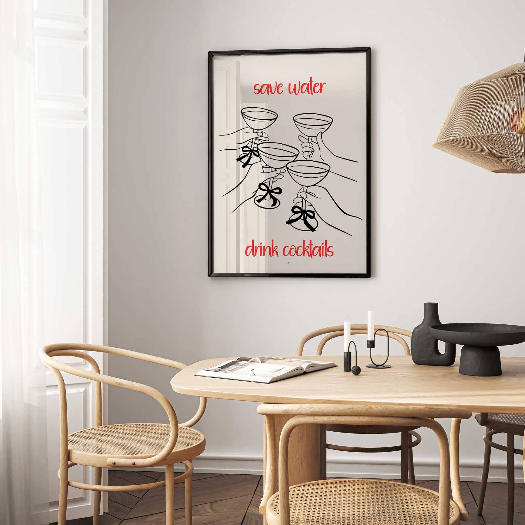 D'LUXE PRINTS - Wholesale Poster - Save Water Drink Cocktails Print | 5 Colours8