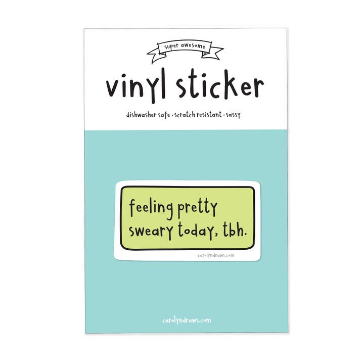 carolyndraws - Wholesale Sticker - Feeling Pretty Sweary Vinyl Sticker1