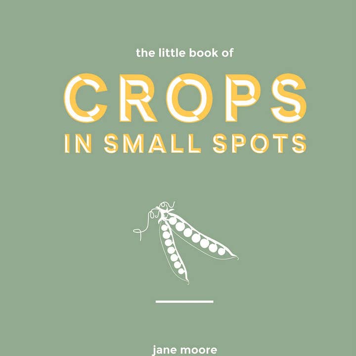 Boon Books – wholesale Home & garden book – Little Book Of Crops In Small Spots by Jane Moore
