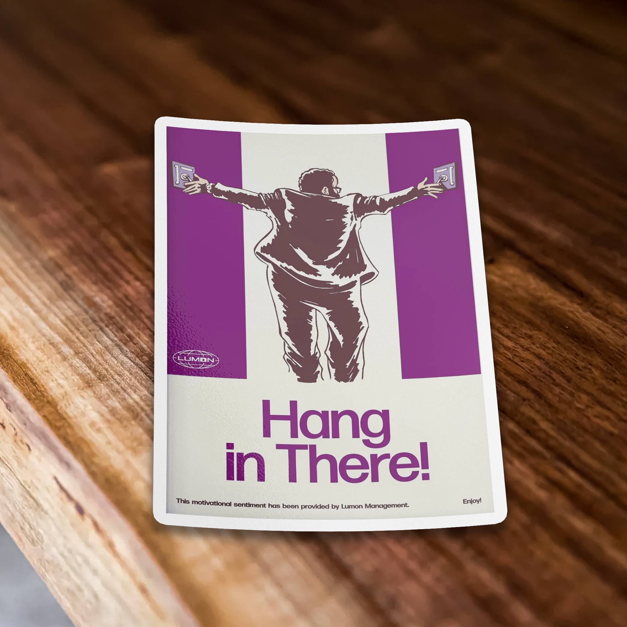 Sticker Bull - Wholesale Sticker - Severance Hang In There Dylan G Poster Vinyl Sticker1