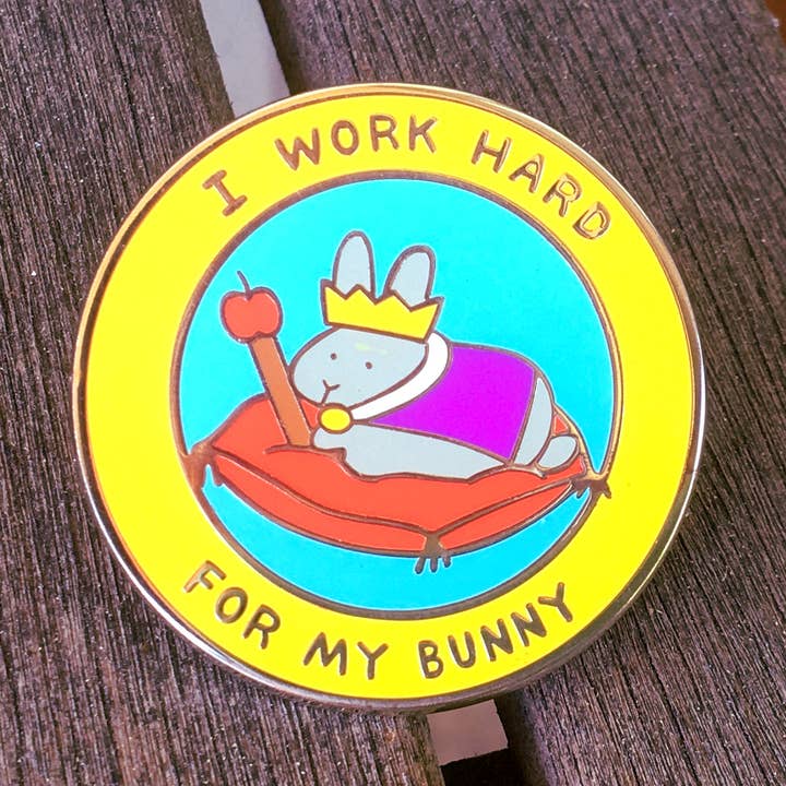 I Work Hard For My Bunny Pin for wholesale by Fubini Crafts