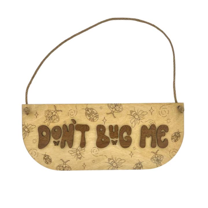 Don’t Bug Me Door Hanger for wholesale by Merriment Creations