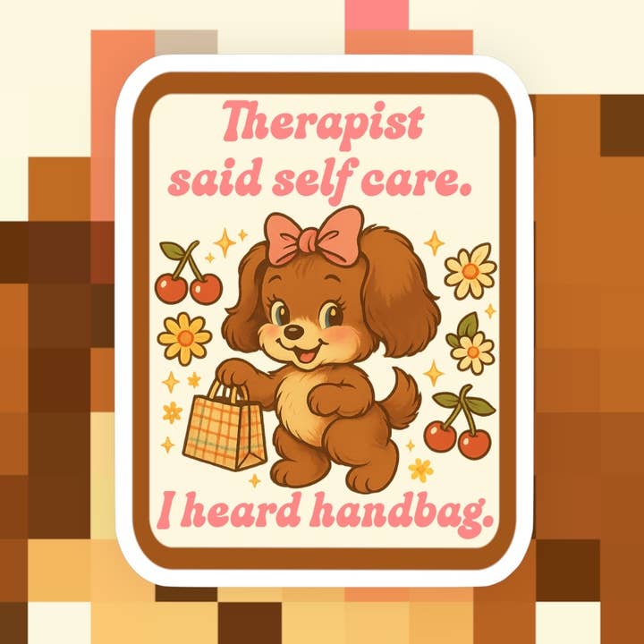 El terapeuta dijo autocuidado, yo escuché pegatina de bolso. para venta al por mayor de Ace the Pitmatian Co