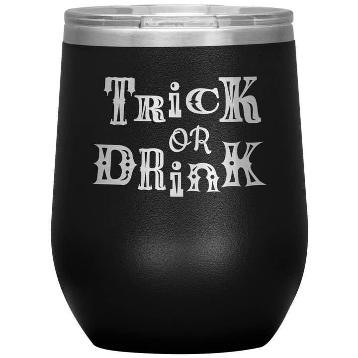 Trick or Drink Halloween 12oz Wine Tumbler, Halloween Party Favor for wholesale by Caliberry Home Goods