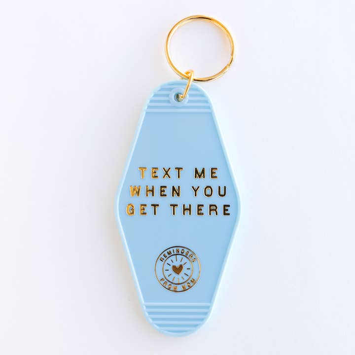 Porte-clés Rappels de Maman - Envoie-moi un message quand tu arrives là-bas pour la vente par Lumitory