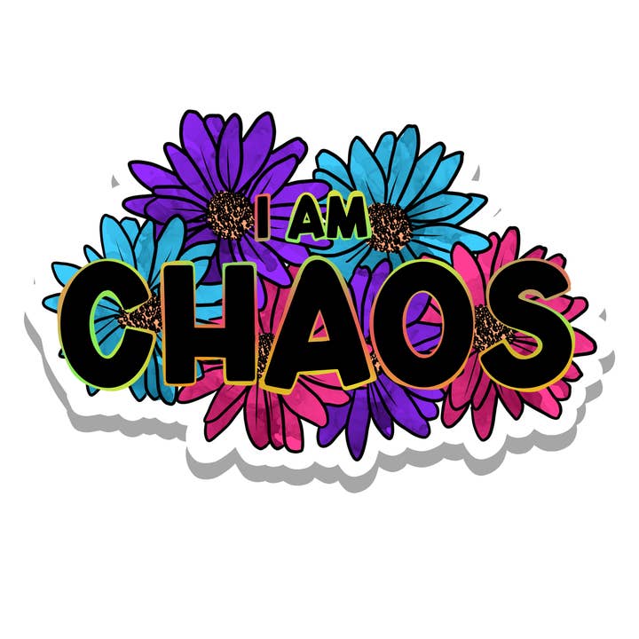 I am Chaos | Empower | Waterproof Sticker | 2.8" for wholesale by Rebel and Siren Stickers