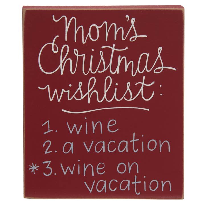 Mom's Christmas Wishlist Block for wholesale by The Hearthside Collection